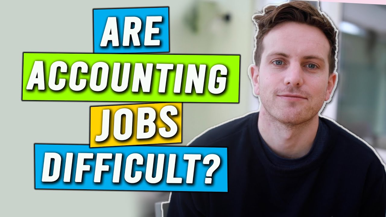 What is Difficult about a Accounting and Finance Job?