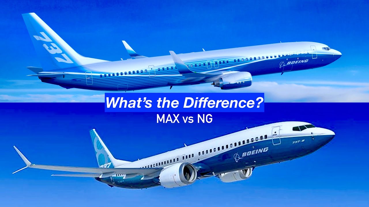 Boeing 737 Max vs 737 NG: What&rsquo;s the Difference?