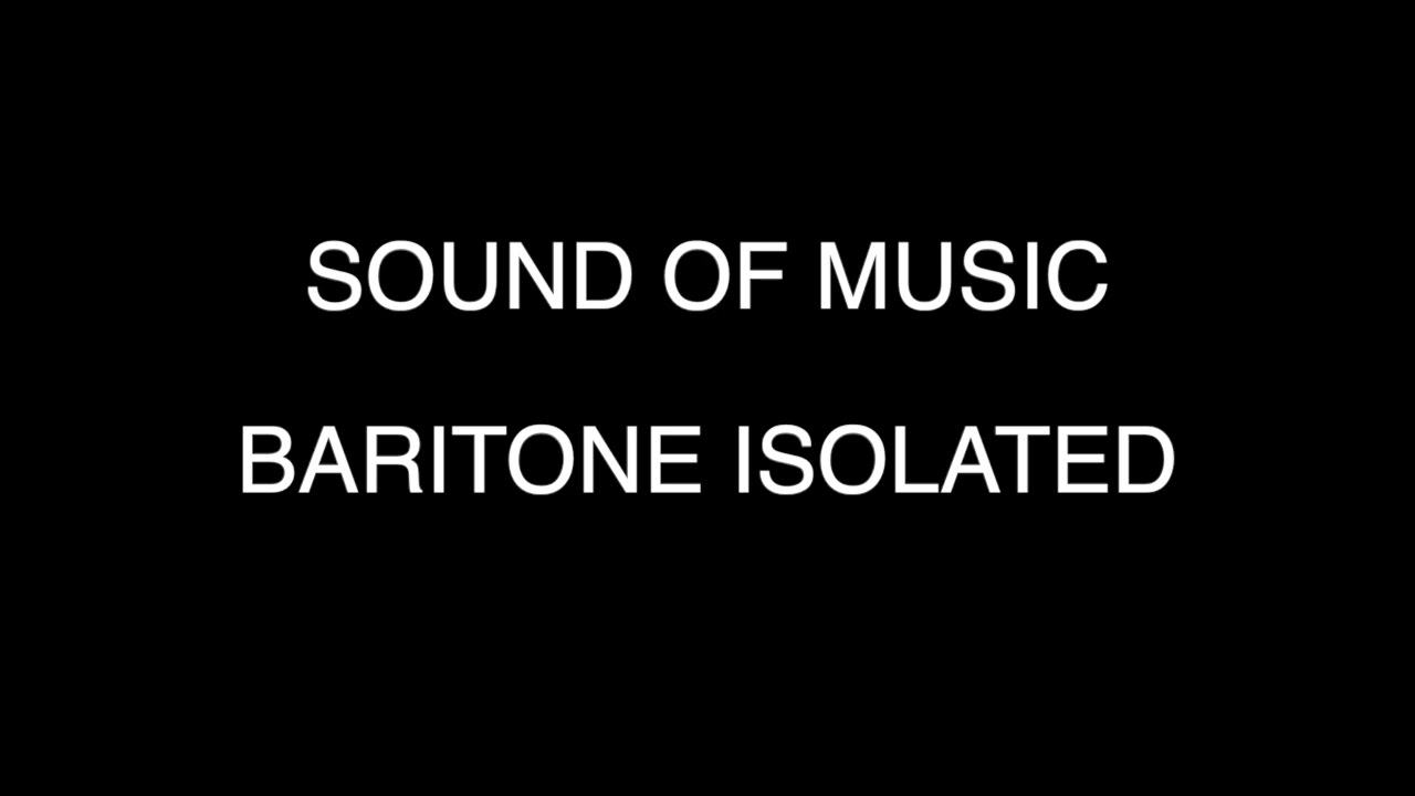 Sound Of Music - Baritone Isolated