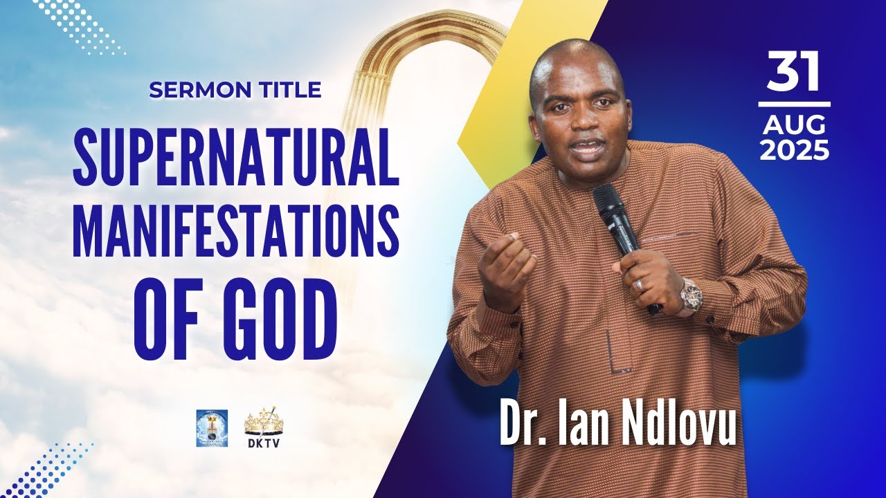 Supernatural manifestations of God | Dr. Ian Ndlovu | 31 August 2025