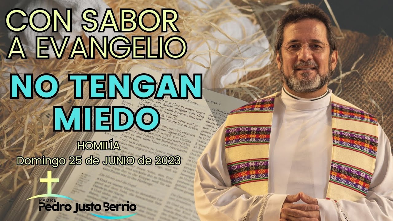No tengas miedo - Padre Pedro Justo Berrío