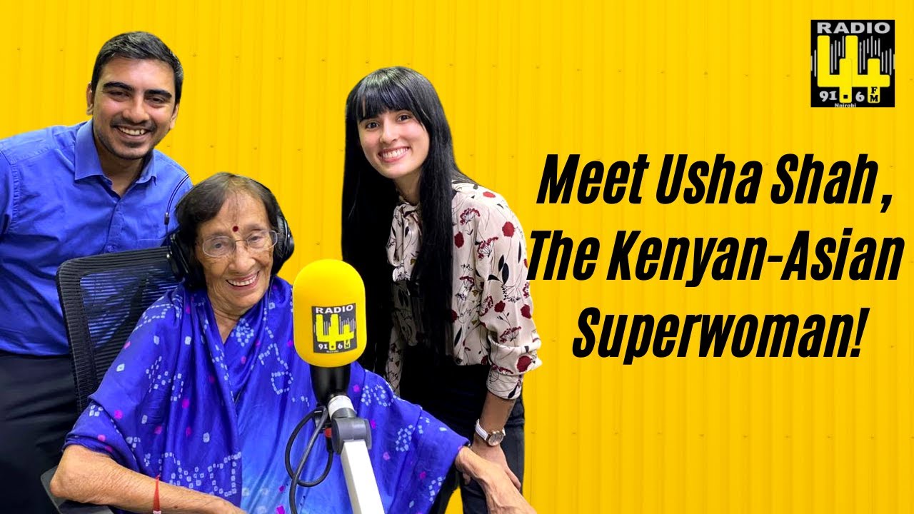 Meet Usha Shah-the Kenyan-Asian Superwoman! |Radio44
