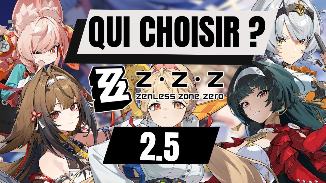 Qui choisir entre Ye shunguang, Astra Yao, Soldat Zero Anby, Alice et Zhao dans la 2 5 de zzz