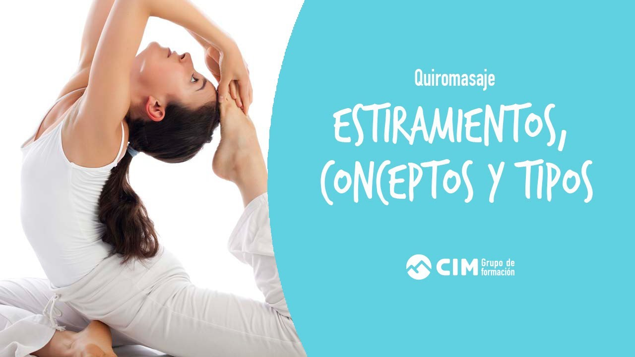 Estiramientos, conceptos y tipos | CIM Formaci&oacute;n