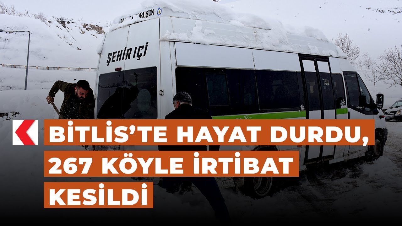 Bitlis’te hayat durdu, 267 köyle irtibat kesildi