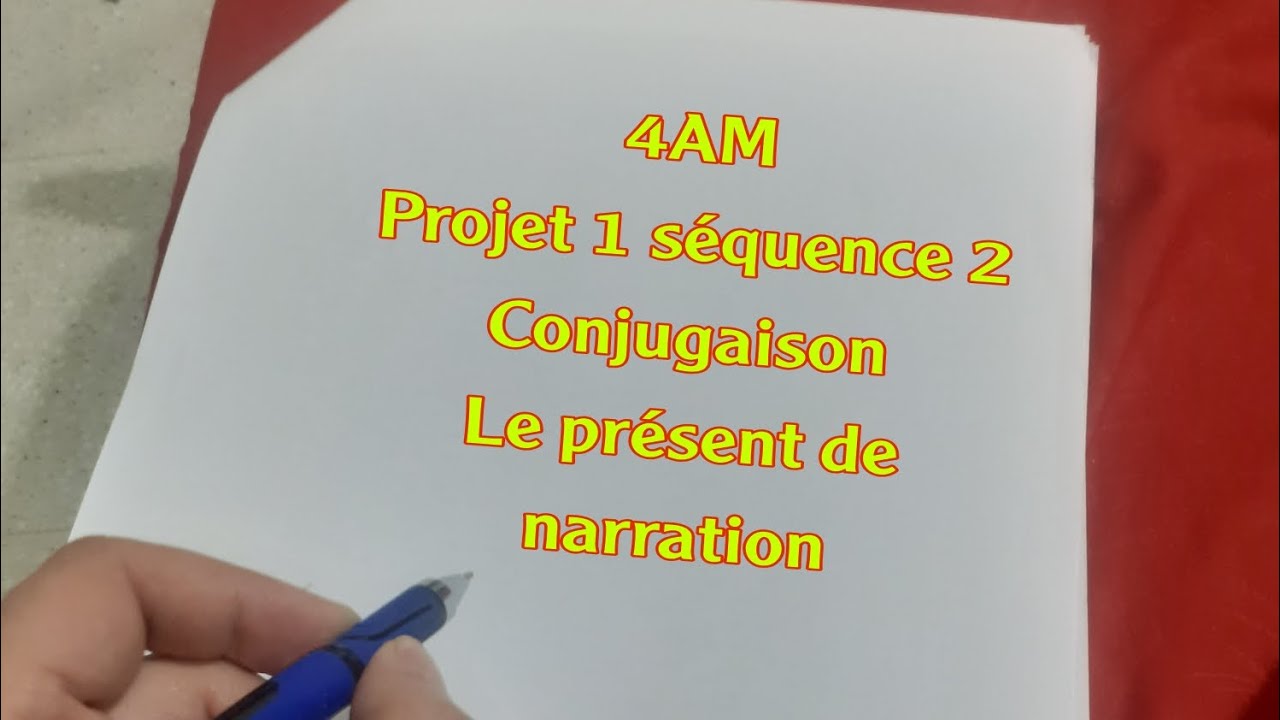 4AM projet 1 séquence 2 conjugaison