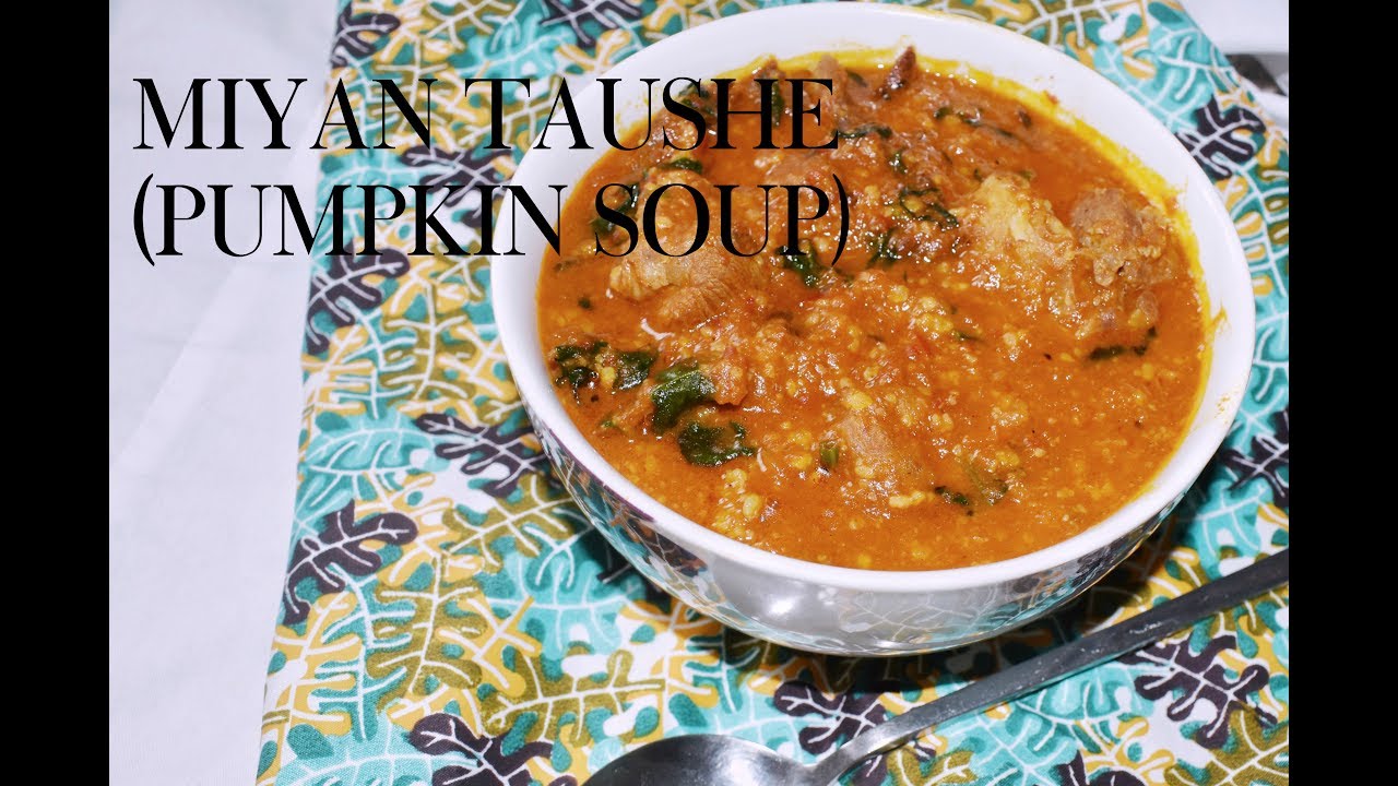 Miyan Taushe (Northern Nigerian pumpkin soup)