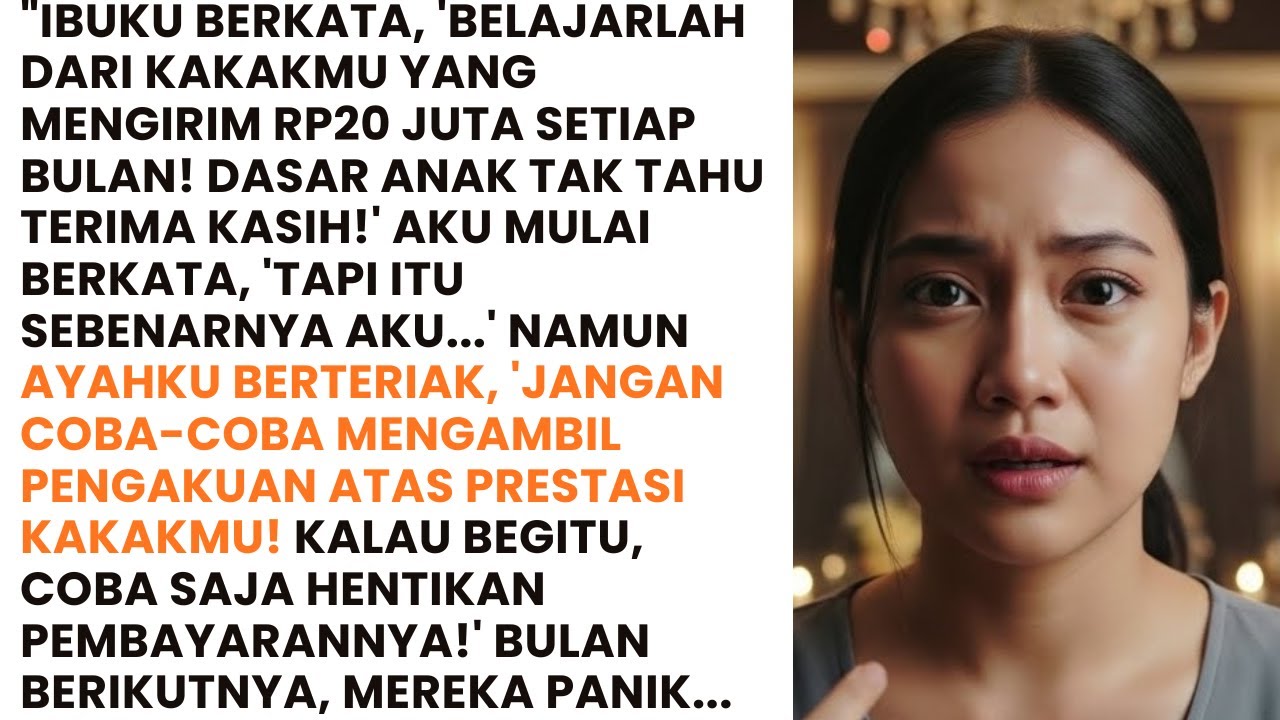 DIHINA TAK BERGUNA! AKU STOP JATAH 20 JUTA DAN KAKAKKU JADI PANIK TERNYATA...
