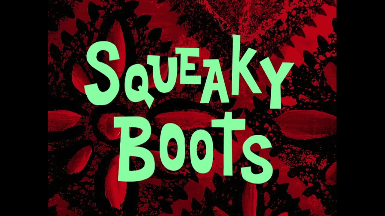 Squeaky Boots Audio Only SpongeBob