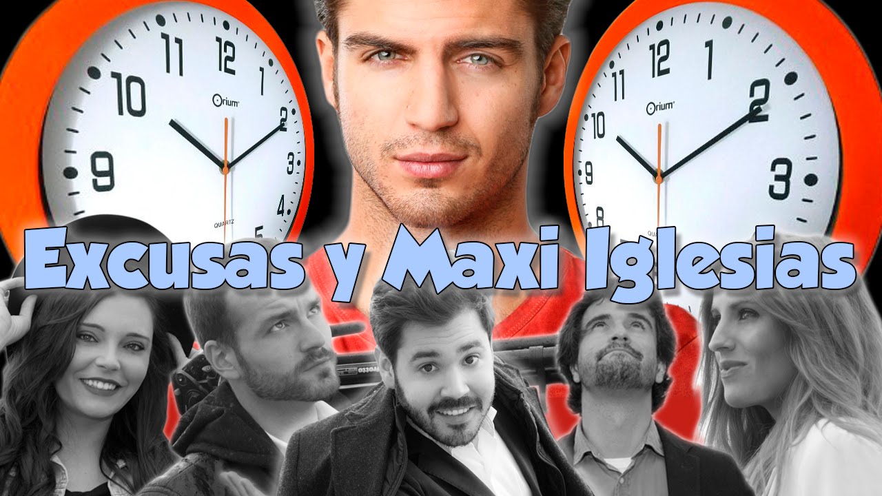 LAS EXCUSAS DE MAXI IGLESIAS