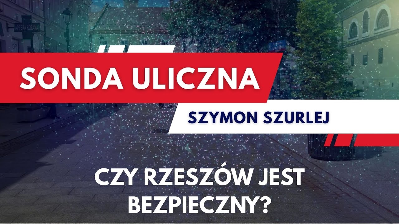 Sonda uliczna. Czy Rzesz&oacute;w jest bezpieczny?