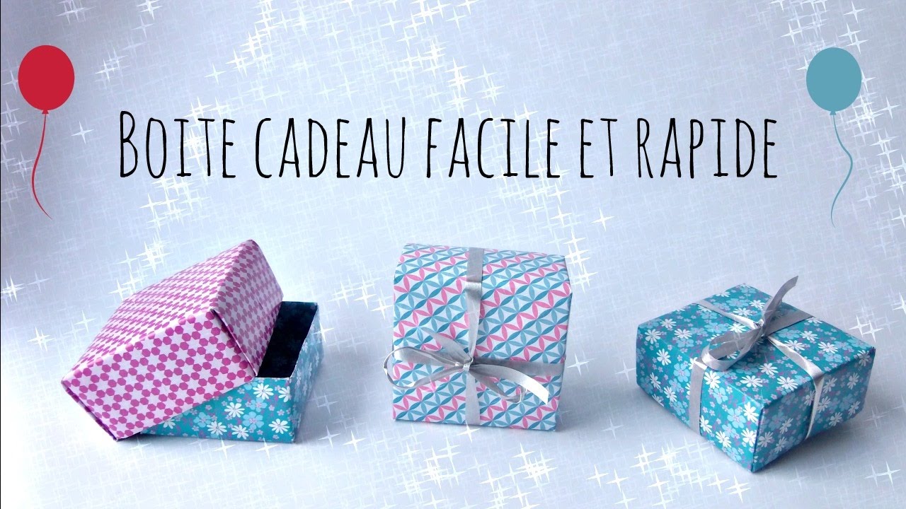 Comment fabriquer une boite cadeau (facile et rapide)?