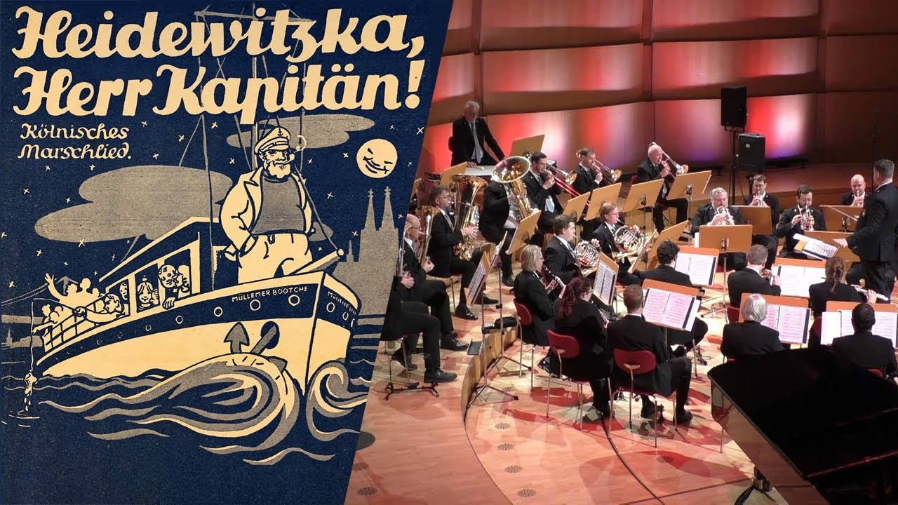Heidewitzka Herr Kapitän (Karl Berbuer) - Stadtkapelle Köln