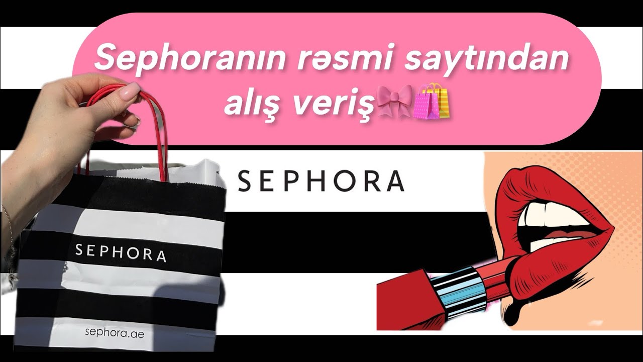 SEPHORADAN Azərbaycana necə sifariş etmək olar? Xarici saytlardan sifariş/Tam izahlı video🛍️🎀Limak
