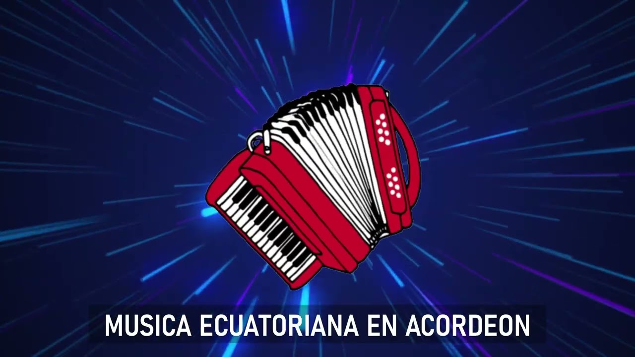 MUSICA ECUATORIANA EN ACORDEON 4 - CHICHA ECUATORIANA