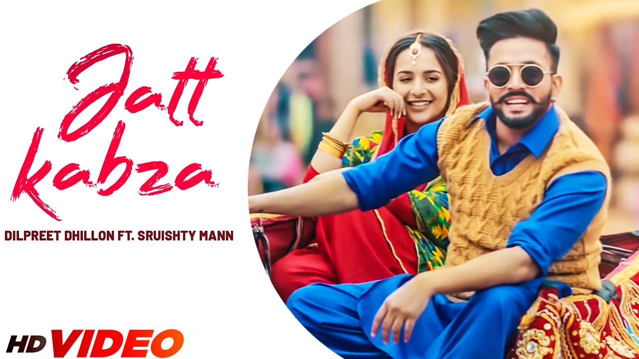 Dilpreet Dhillon : Jatt Kabza (Official Video) | Ft. Gurlej Akhtar | Desi Crew | Punjabi Song 2023