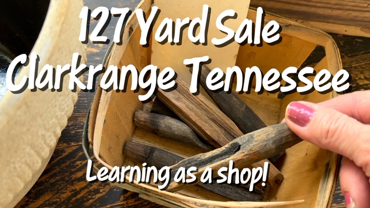 CLARKRANGE TENNESSEE || 127 YARD SALE
