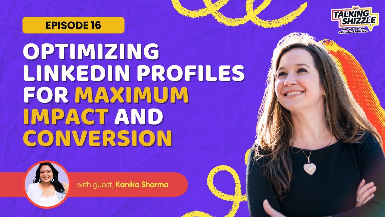 Optimizing LinkedIn Profiles for Maximum Impact and Conversion with Kanika Sharma