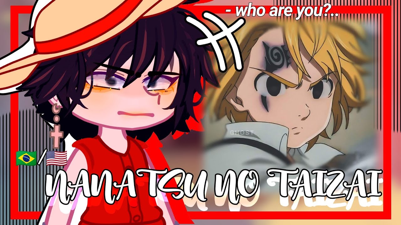 •|One Piece react to Deadly Sins|•// gacha club 🇧🇷/🇺🇸
