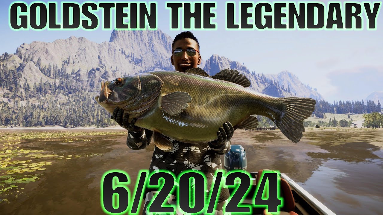 Goldstein The Legendary Fish For This Week 6/20/24 - Call Of The Wild : The Angler