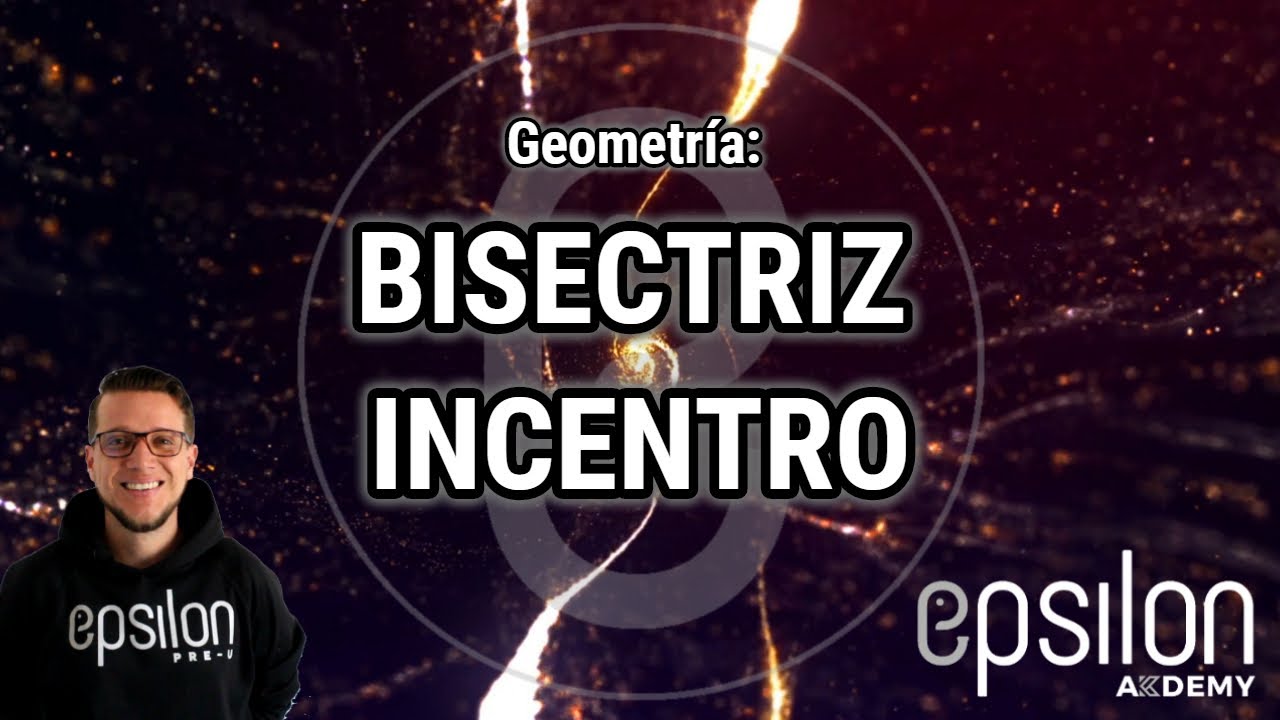 BISECTRIZ - INCENTRO  #Geometría  #ÉpsilonAkdemy
