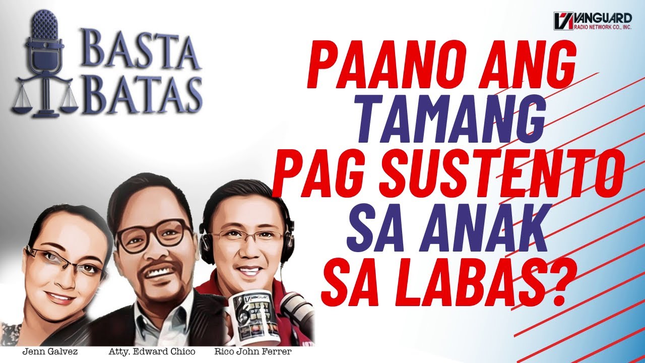 PAANO ANG TAMANG PAG SUSTENTO SA ANAK SA LABAS? | BASTA BATAS