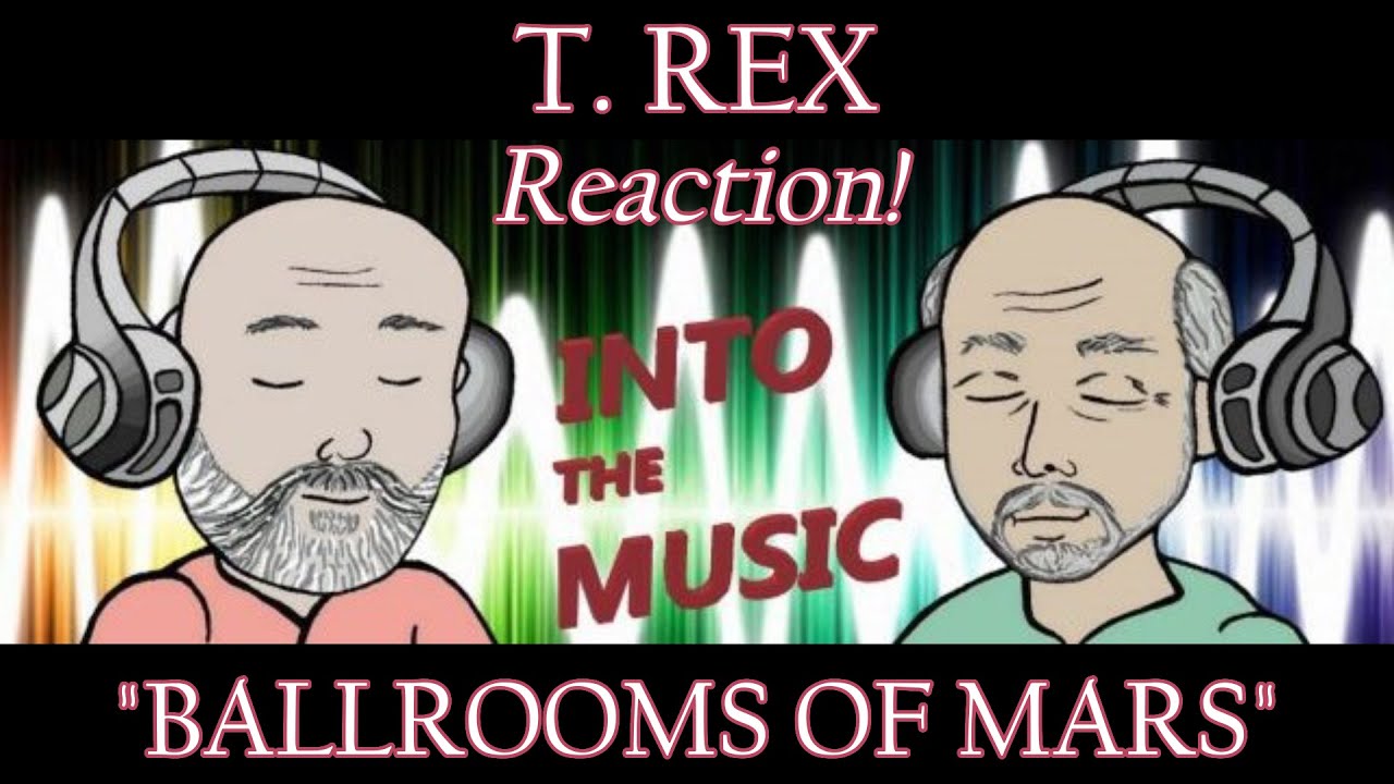 T. REX – Ballrooms of Mars | REACTION