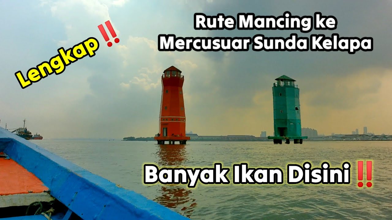 Rute Mancing Ke Mecusuar Sunda Kelapa Jakarta Utara, Lengkap dan Jelas‼️dari Gapura Muara Baru