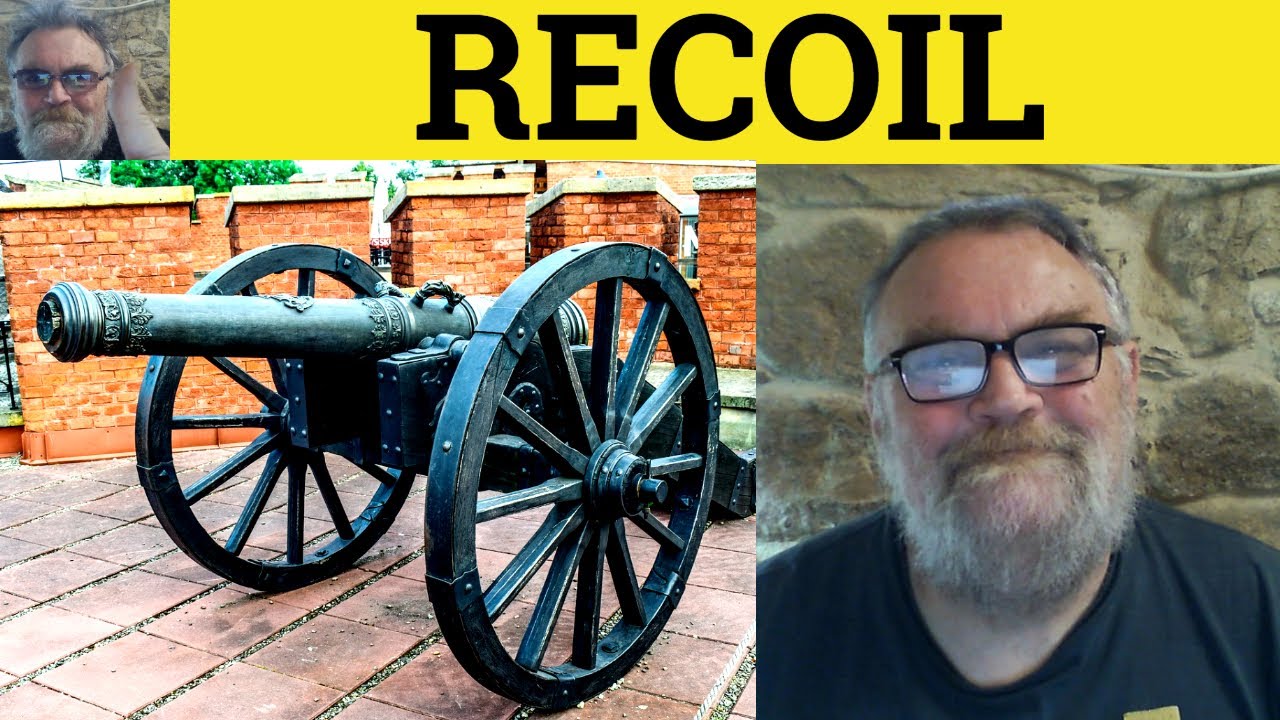 😎 Recoil Meaning - Recoil Defined - Recoil Examples - Recoil Definition - Recoil