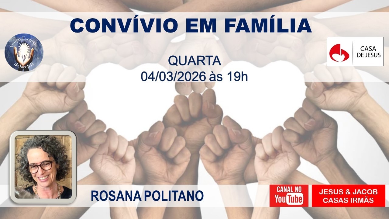 PALESTRA:  O CONVÍVIO EM FAMÍLIA  -  ROSANA POLITANO  QUARTA-FEIRA  04/03/2026