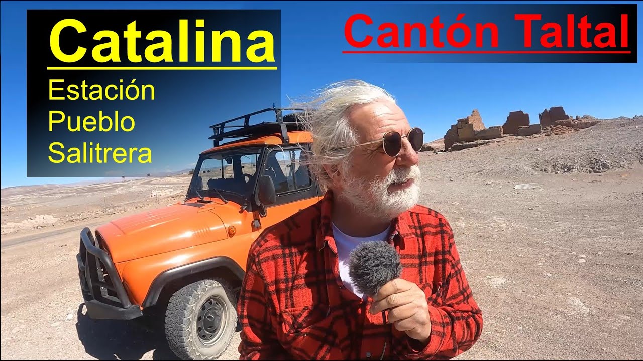 Catalina: Una estación un pueblo una salitrera en pleno desierto de Atacama