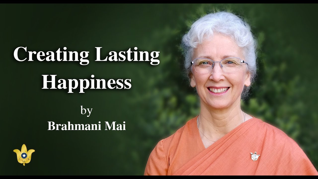Creating Lasting Happiness | How-to-Live Talk | Brahmani Mai