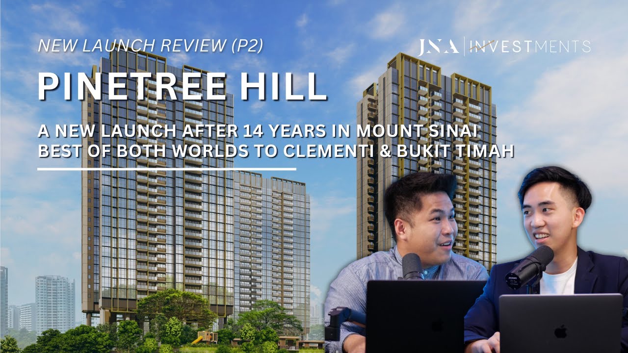 Pinetree Hill New Launch Review[松岩轩] |What investment potential does it hold within this old estate?