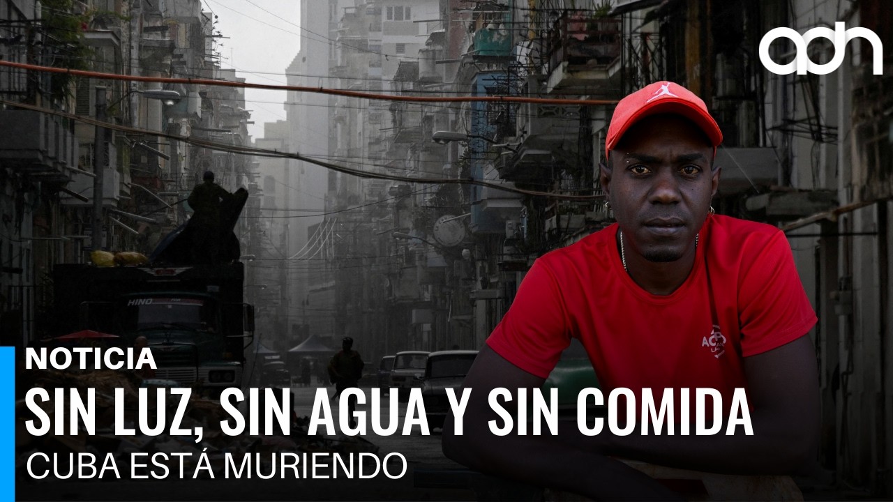 Sin luz, sin agua y sin comida. Cuba está muriendo