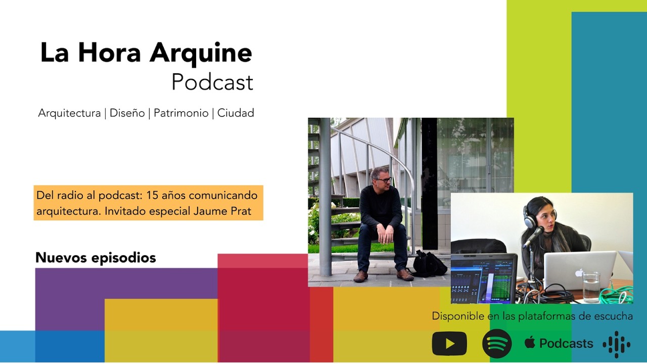 Del radio al podcast: 15 años comunicando arquitectura. Invitado especial Jaume Prat