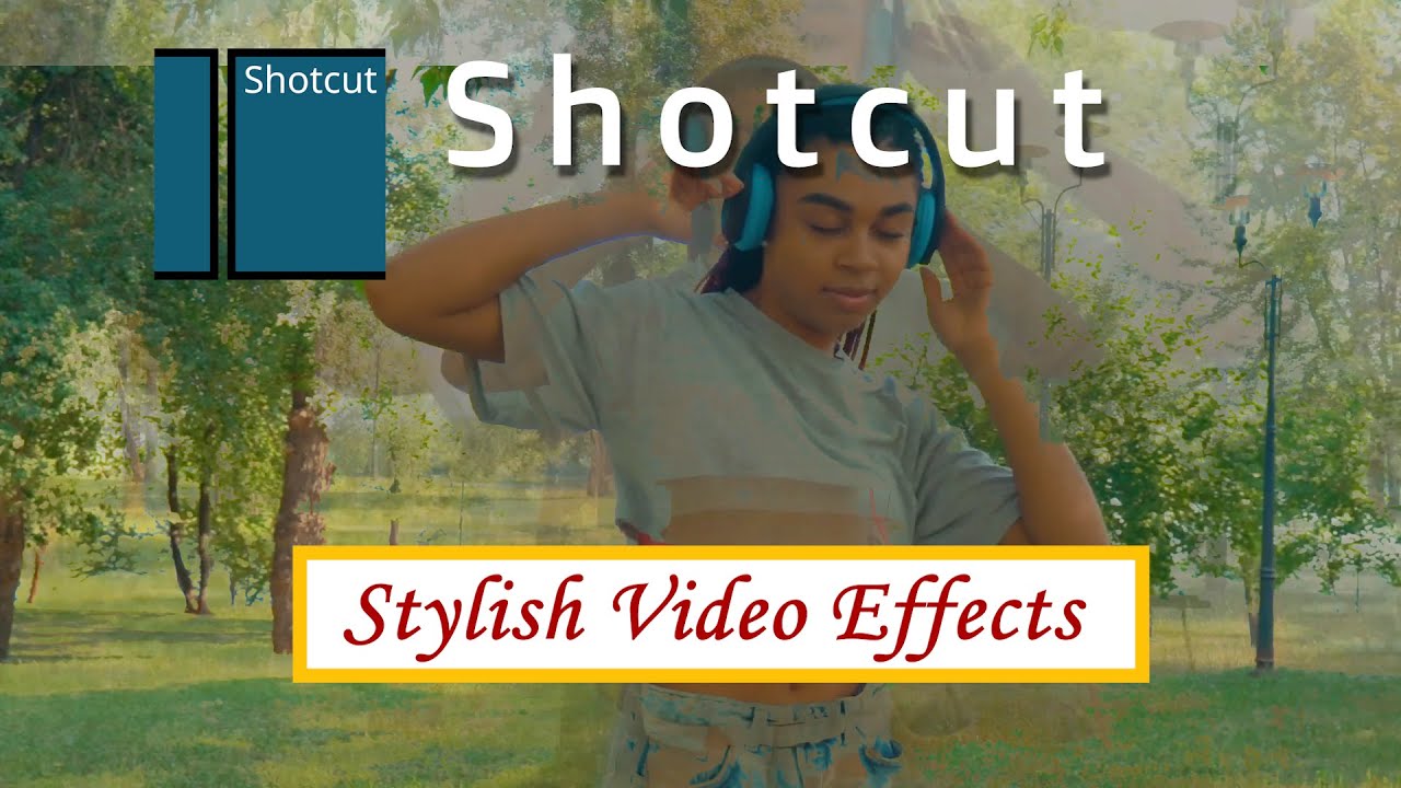 Shotcut Tutorial 2020 | Stylish Video Effects
