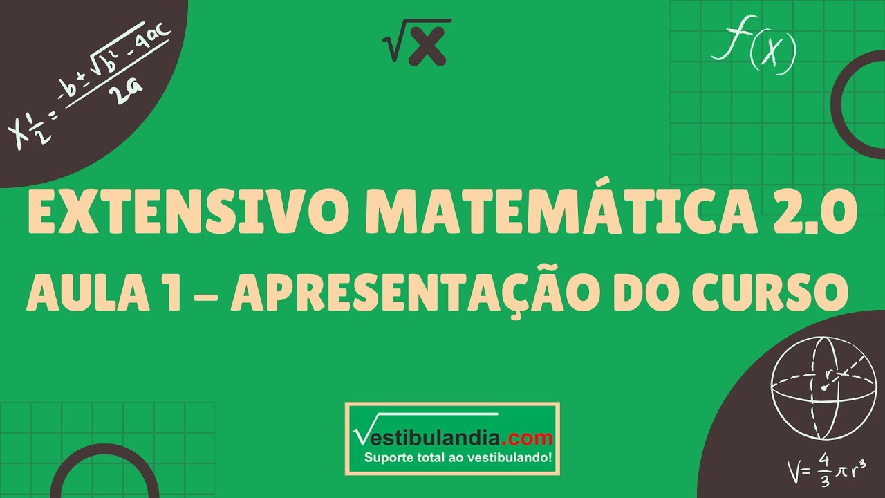 Extensivo Matemática  2.0 - Aula 1 - Apresentação do Curso