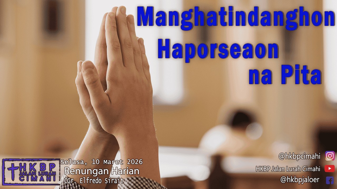Renungan Harian- Selasa, 10 Maret 2026 -Manghatindanghon Haporseaon na Pita - HKBP Jaloer Production