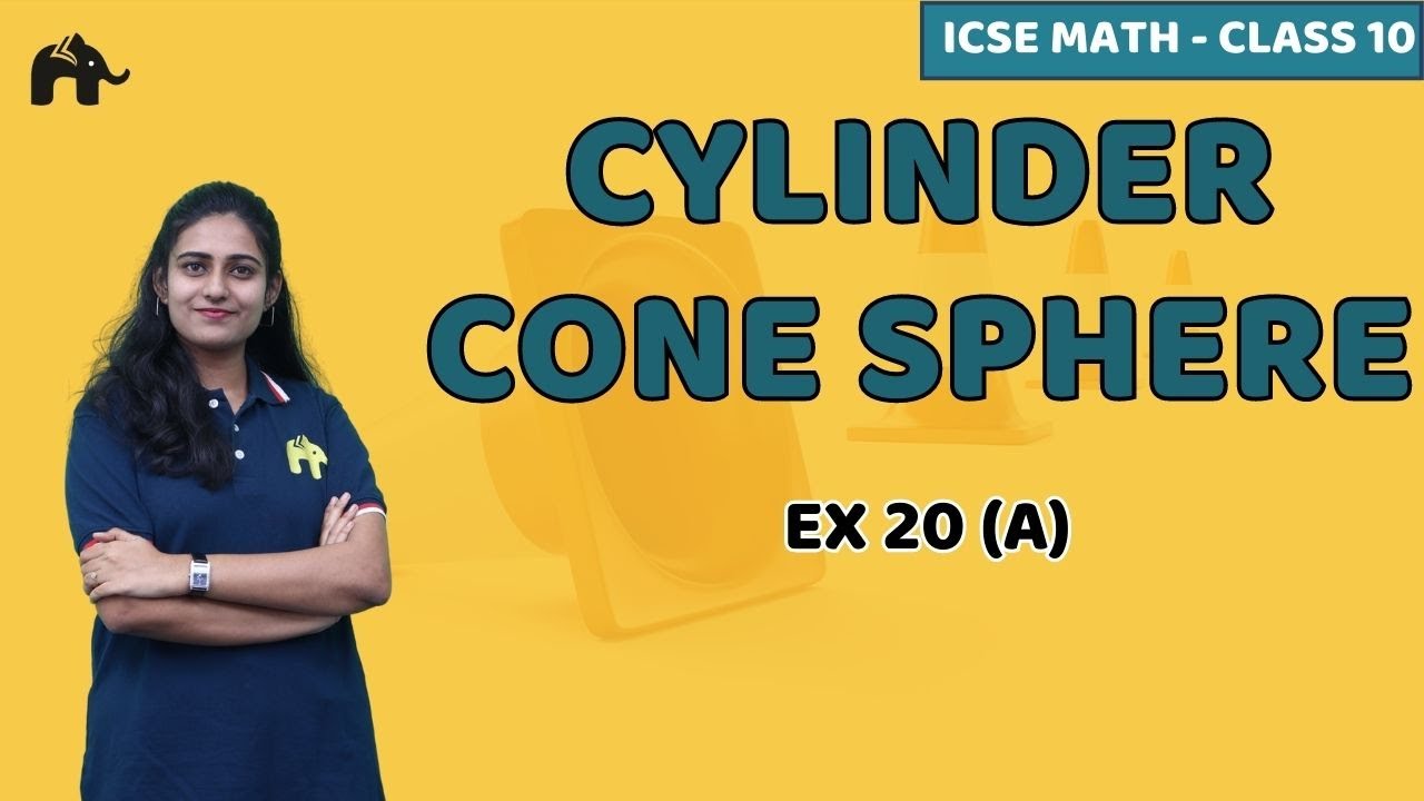 Cylinder Cone Sphere Class 10 ICSE Maths | Mathematics  Chapter 20 Exercise 20A | Selina