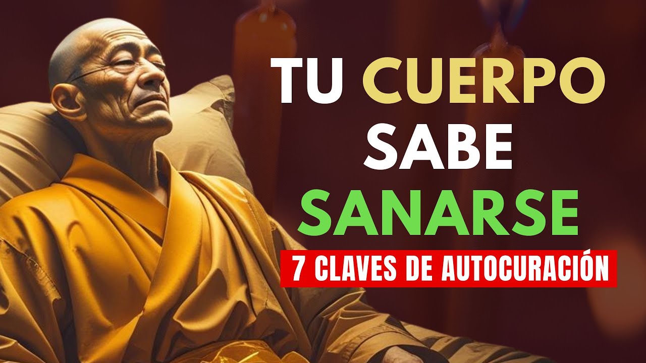 Si Conoces Estas 7 Claves Budistas Zen, tu Cuerpo Aprende a Sanarse Solo