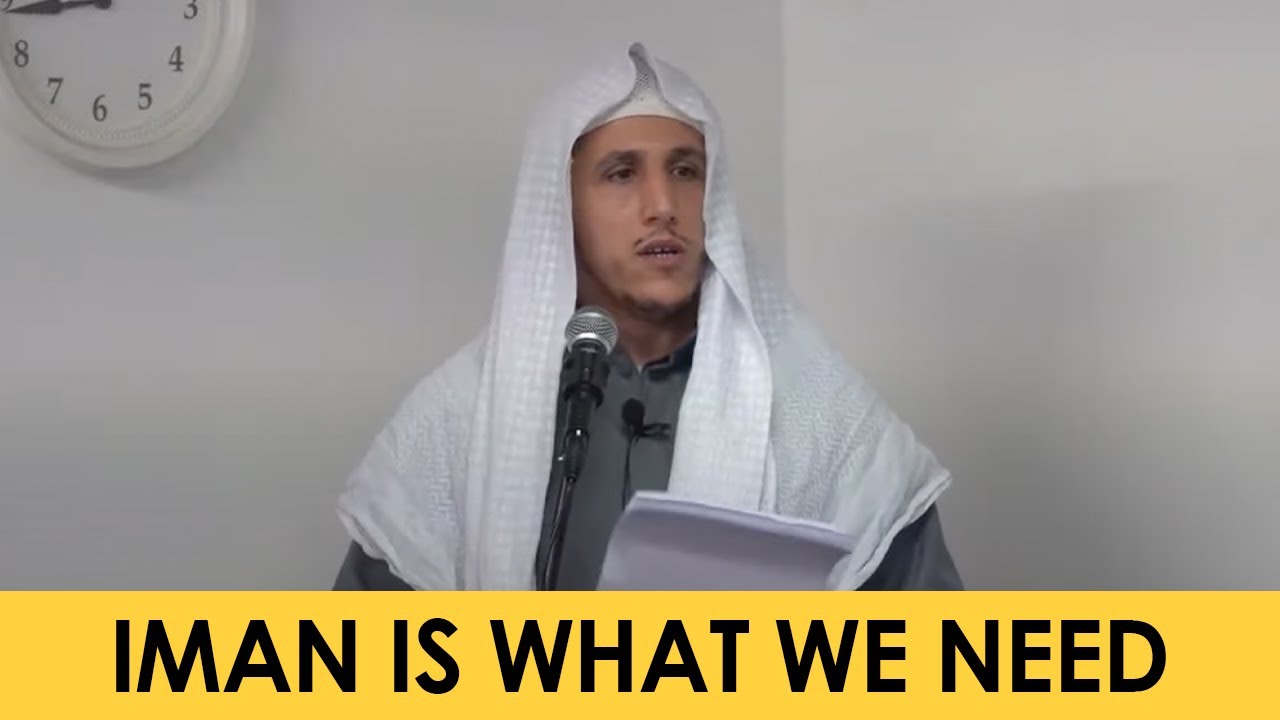 Iman Is What We Need | Jumuah Khutbah | Shamsi