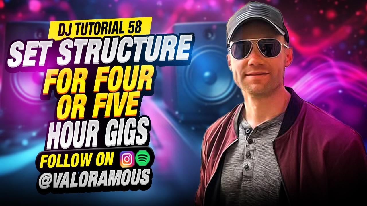 DJ Tutorial 58 | Set Structure for Four or Five Hour Gigs