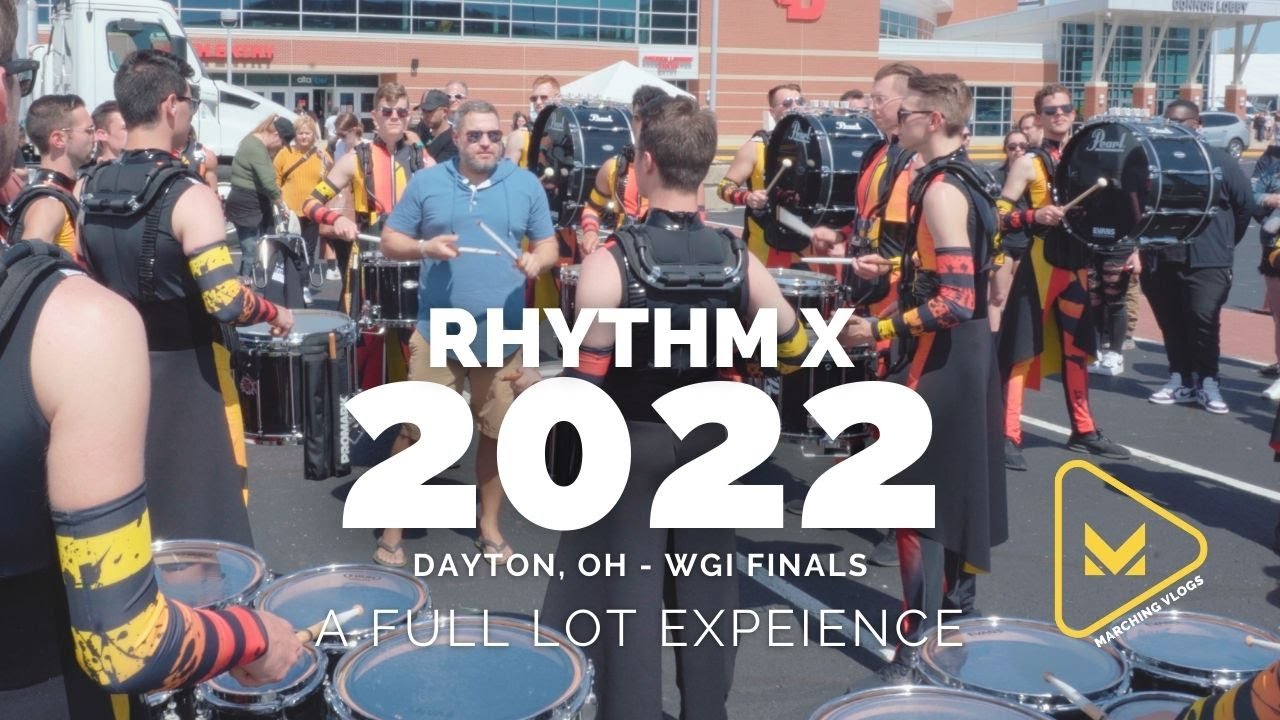 Rhythm X 2022  - WGI Finals Week - A Full Lot Experience