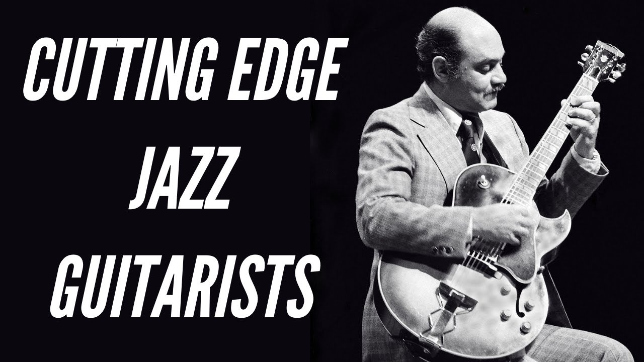 Cutting Edge Guitar Players Episode 3 - The Best Jazz Guitar Players