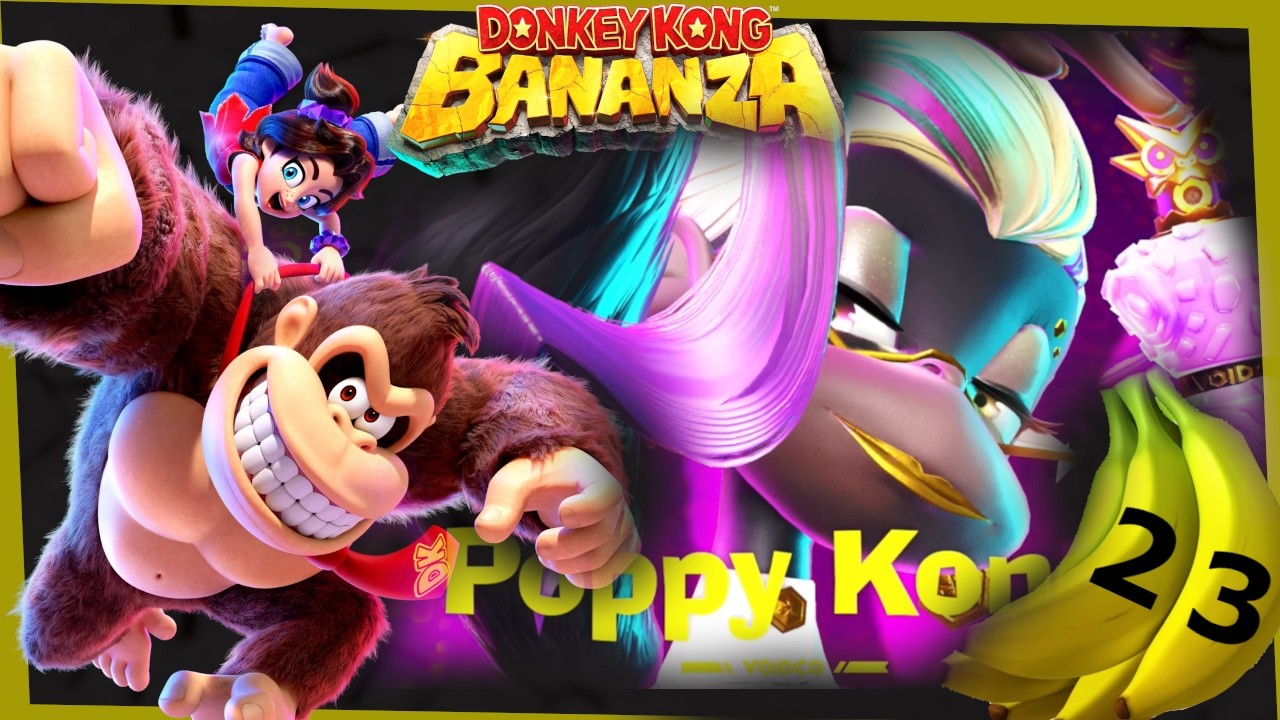 BOSSKAMPF gegen Poppy Kong?!?! | 🍌 Let's Play Donkey Kong Bananza 🍌 | #23