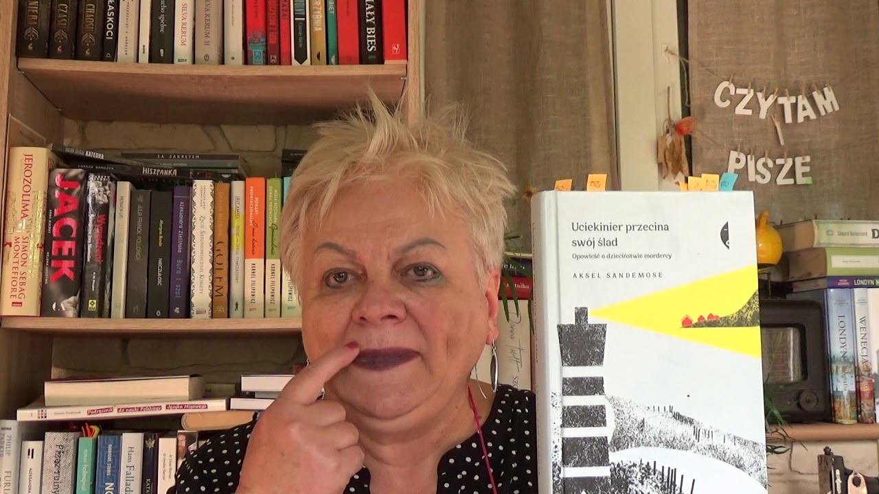 "Uciekinier przecina swój ślad.Opowieść o dzieciństwie mordercy"A.Sandemose.
