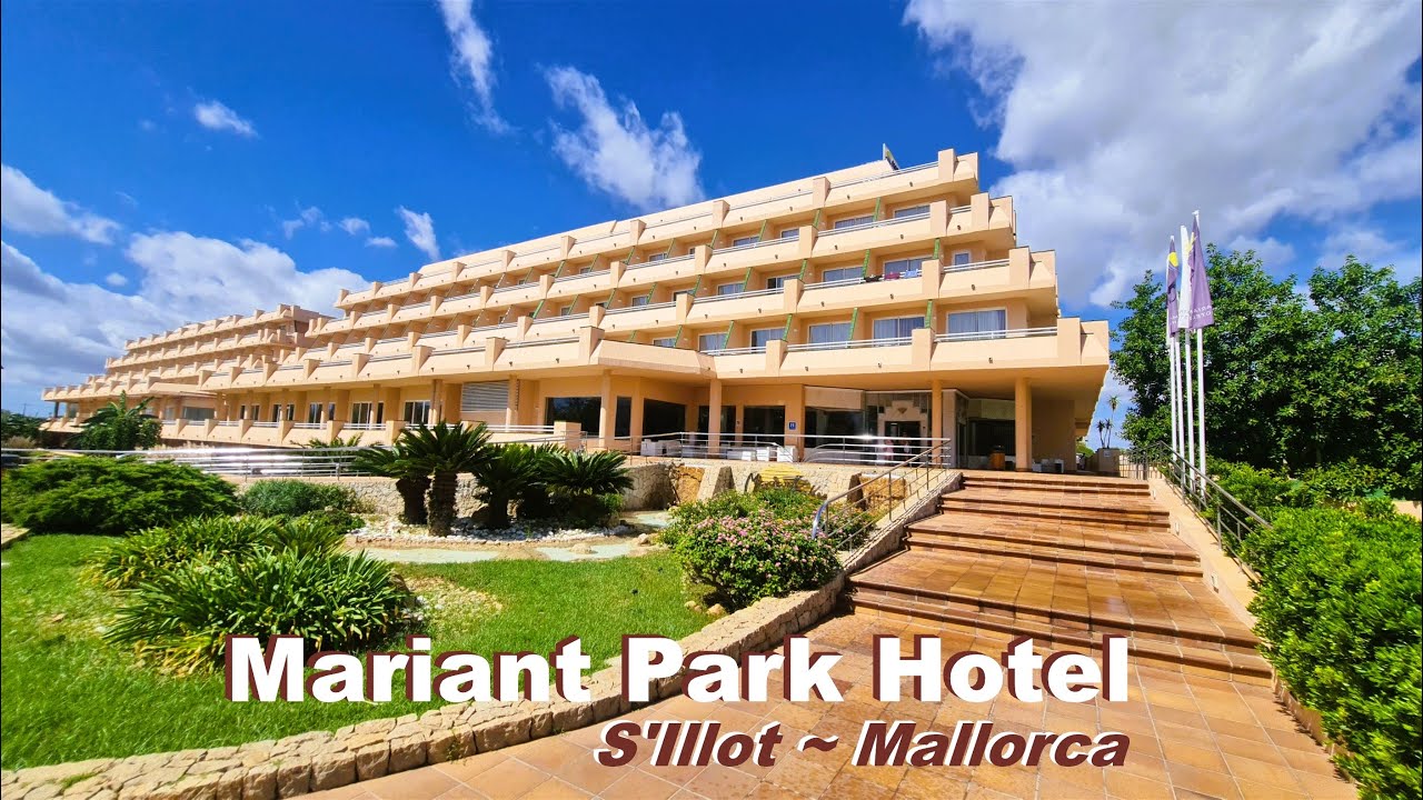 Mariant Park Hotel 🌞 S'Illot ~ Sa Coma 🌈 Mallorca 🏖️