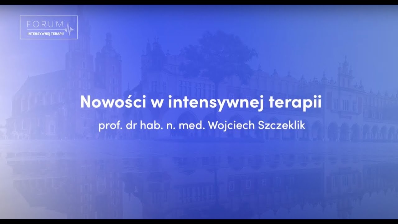 Nowości w intensywnej terapii &ndash; wykład z Forum Intensywnej Terapii 2024