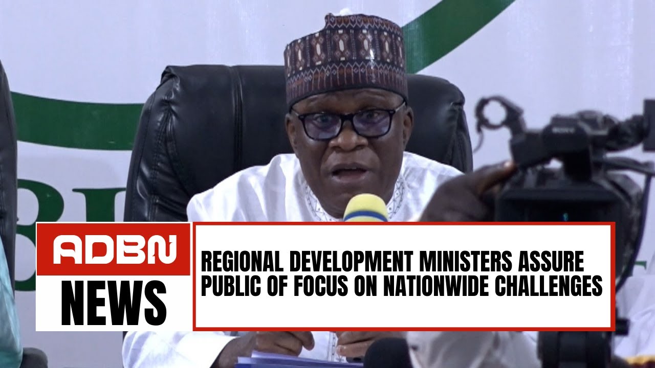 Regional Development Ministers Assure Public Of Focus On Nationwide Challenges