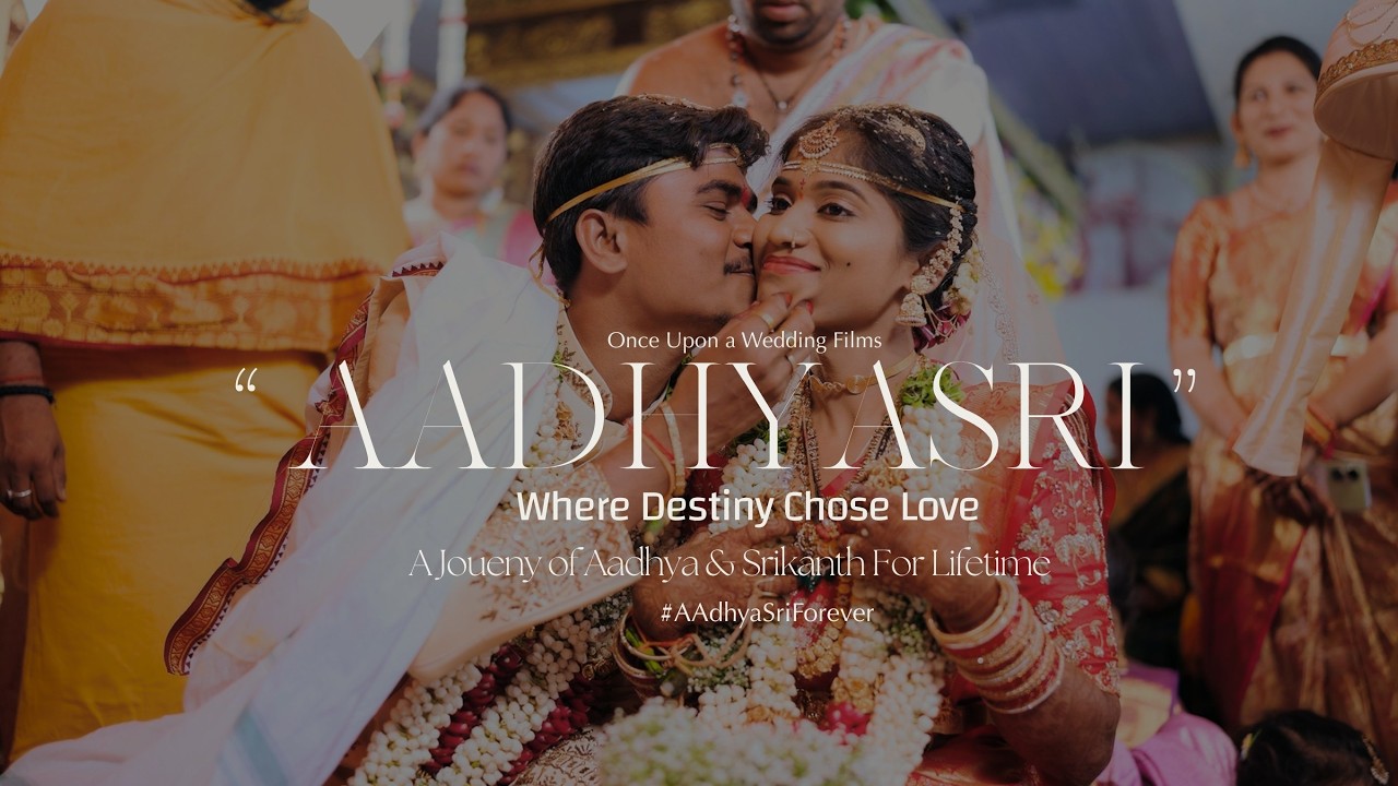 “AADHYASRI 💫 When Destiny Kissed Love | Aadhya & Srikanth Magical Wedding | By Once Upon a Wedding
